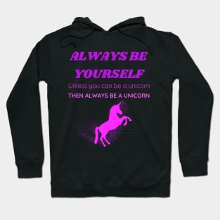 Always Be a Unicorn Hoodie